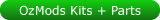 OzMods Kits & Parts